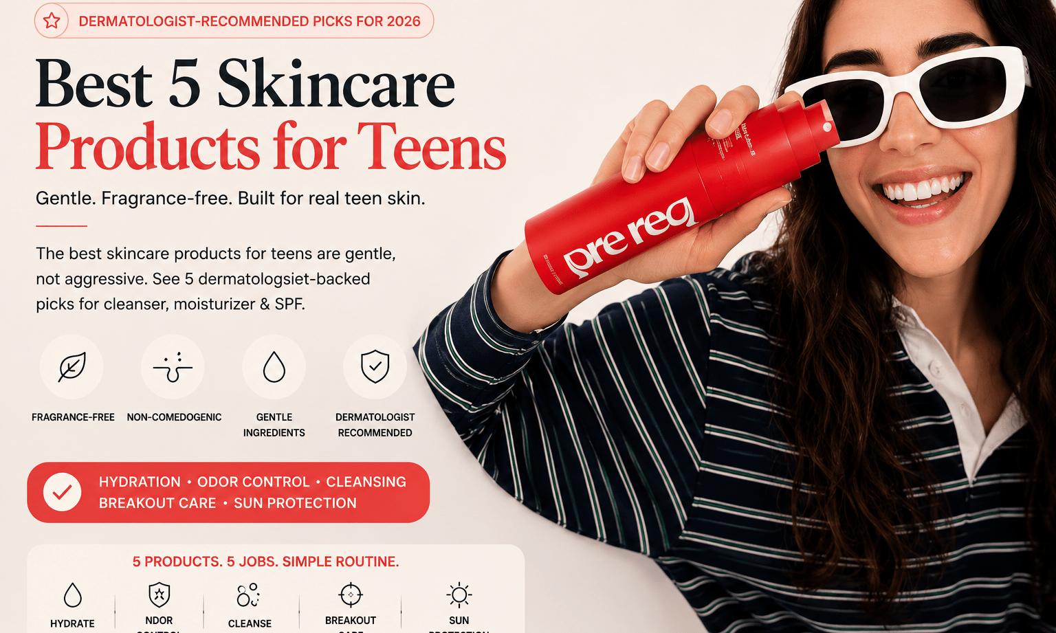 Best 5 Skincare Products for Teens (Dermatologist-Recommended Picks for 2026 - PreReq Care
