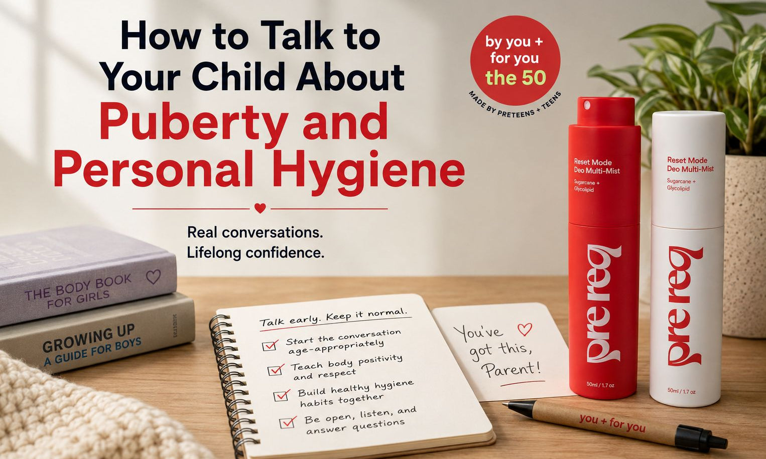 How to Talk to Your Child About Puberty and Personal Hygiene - PreReq Care