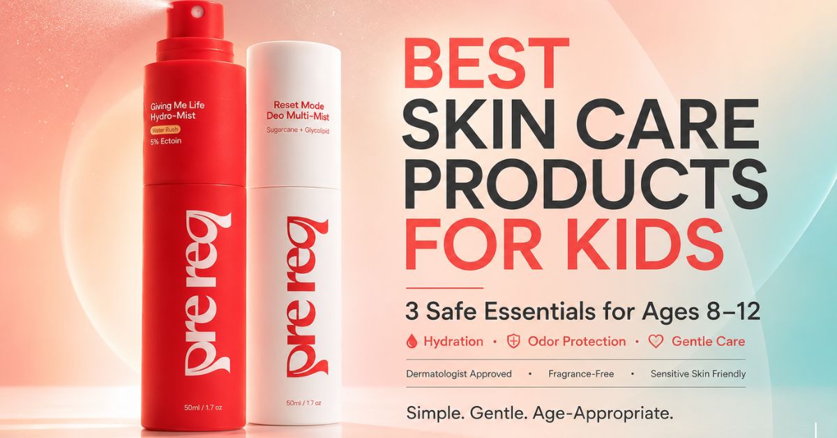 3 Best Skin Care Products for Kids: Safe, Gentle Picks - PreReq Care